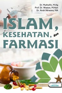 ISLAM, KESEHATAN, dan FARMASI