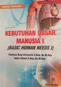 Kebutuhan Dasar Manusia I (Basic Human Needs I)