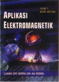 APLIKASI ELEKTROMAGNETIK Jilid 1 Edisi ketiga