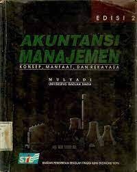Akuntansi Manajemen : Konsep, Manfaat dan Rekayasa Edisi 2