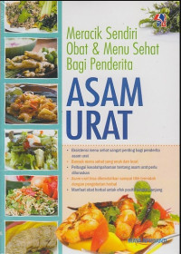 Meracik Sendiri Obat & Menu Sehat Bagi Penderita ASAM URAT