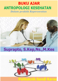 Ebook. BUKU AJAR ANTROPOLOGI KESEHATAN Dalam praktik Keperawatan
