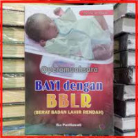 BAYI dengan BBLR (Berat Badan Lahir Rendah)