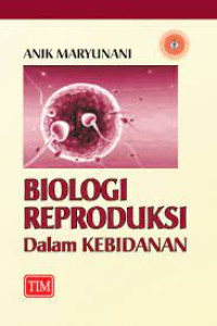 BIOLOGI REPRODUKSI DALAM KEBIDANAN
