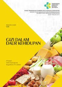 Bahan Ajar Gizi. Gizi Dalam Daur Kehidupan. + Ebook Gizi