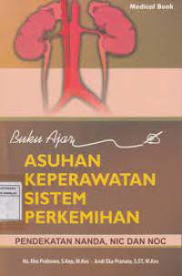 Buku Ajar Asuhan Keperawatan Sistem Perkemihan