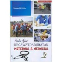Buku Ajar KEGAWATDARURATAN MATERNAL & NEONATAL