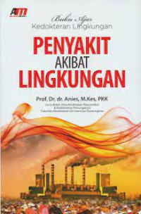 Buku Ajar Kedokteran Lingkungan Penyakit Akibat Lingkungan