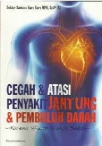 Cegah & Atasi penyakit Jantung Pembuluh darah