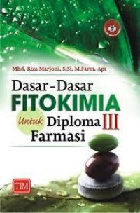 Dasar-Dasar FITOKIMIA Untuk Diploma III Farmasi