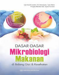 Dasar-Dasar Mikrobiologi Makanan di Bidang Gizi dan Kesehatan