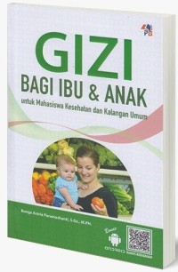 Gizi Bagi Ibu & Anak untuk Mahasiswa Kesehatan dan Kalangan Umum