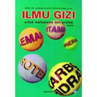 ILMU GIZI Untuk Mahasiswa dan Profesi Jil. 2