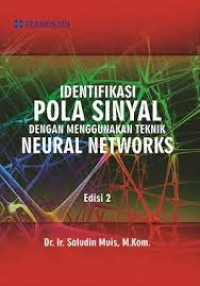 Identifikasi Pola Sinyal dengan Menggunakan Teknik Neural Networks Edisi 2