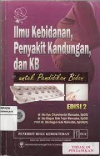 Ilmu Kebidanan, Penyakit Kandungan dan KB untuk Pendidikan Bidan Edisi 2