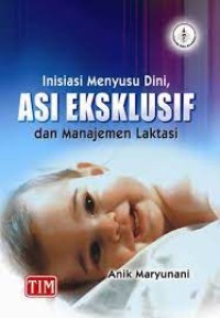 Inisiasi menyusui dini, ASI EKSKLUSIF dan manajemen lakstasi