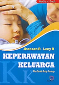 Keperawatan Keluarga : Plus Contoh Askep Keluarga