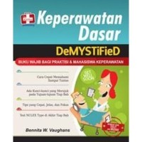 Keperawatan Dasar : Buku Wajib Bagi Praktisi & Mahasiswa Keperawatan