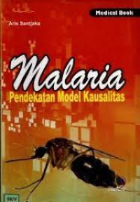 MALARIA Pendekatan Model Kausalitas