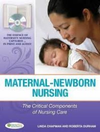 Maternal - Newborn Nursing the Critical Components of Nursing Care