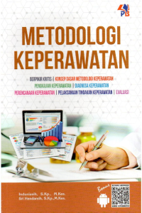 METODOLOGI KEPERAWATAN : Berpikir Kritis | Konsep Dasar | Pengkajian | Diagnosa | Perencanaan | Pelaksanaan | Evaluasi