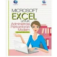 Microsoft Excel untuk Administrasi Perkantoran Modern Microsoft Office 2016