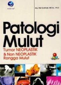PATOLOGI MULUT :Tumor Neoplastik dan NON NeoPlastik Rongga Mulut