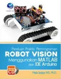 Image of Panduan Praktis Perancangan dan Pemrograman Hasta Karya Robot