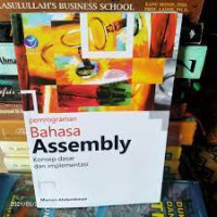 Pemrograman Bahasa Assembly : Konsep dasar dan Implementasi