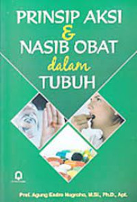 Prinsip Aksi & Nasib Obat dalam Tubuh