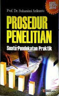 Prosedur Penelitian : Suatu Pendekatan Praktik