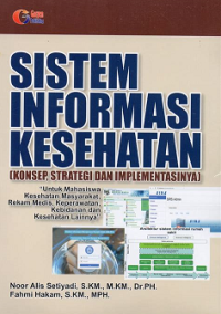 Sistem Informasi Kesehatan (Konsep, Strategi, dan Implementasinya). 