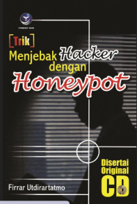 Trik Menjebak Hacker dengan Honeypot