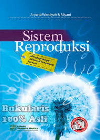 Sistem Reproduksi : Dilengkapi Latihan Uji Kompetensi Perawat