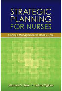 Ebook Keperawatan -Strategic planning for nurses : change management in health care