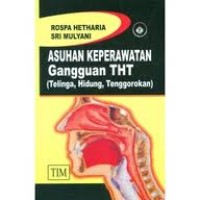 Asuhan Keperawatan Gangguan THT (Telinga, Hidung, Tenggorokan)
