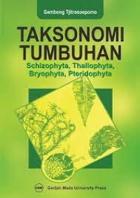 TAKSONOMI TUMBUHAN Schizophyta, Thallophyta, Bryophyta, Pteridophyta