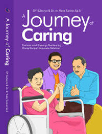 The Journey of Caring : Panduan untuk Keluarga Pendamping Orang Dengan Demensia Alzheimer