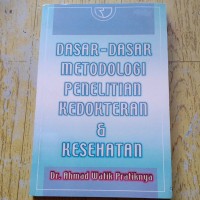 DASAR-DASAR METODOLOGI PENELITIAN KEDOKTERAN & KESEHATAN