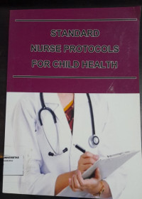 Standard Nurse Protocols for  Child Health