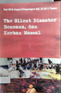 The Silent Disaster Bencana dan Korban Massal