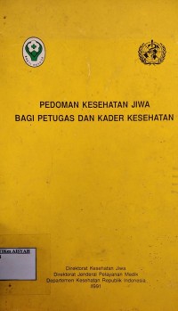 PEDOMAN KESEHATAN JIWA BAGI PETUGAS DAN KADER KESEHATAN