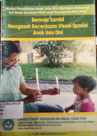 Modul Pendidikan Anak Usia Dini Berbasis Keluarga. Bermain sambil Mengasah Kecerdasan Visual-Spasial Anak Usia Dini