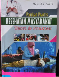 Panduan Praktis KESEHATAN MASYARAKAT Teori & Praktik