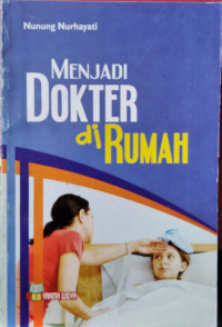 MENJADI DOKTER DI RUMAH