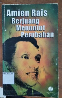 AMIEN RAIS Berjuang Menuntut Perubahan			Pena Cendekia Yogyakarta	1998