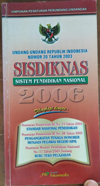 Himpunan Peraturan Perundang-undangan UU RI Nomor 20 Tahun 2003 SISDIKNAS Sistem Pendidikan Nasional 2006
