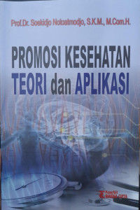 Promosi Kesehatan : Teori dan Aplikasi Edisi Revisi