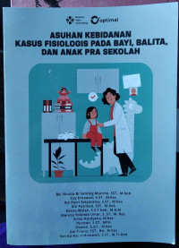 Asuhan Kebidanan Kasus Fisiologis pada Bayi, Balita, dan Anak Pra Sekolah