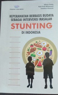 Keperawatan Berbasis Budaya Sebagai Intervensi Masalah Stunting Indonesia